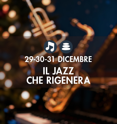29-30-31.12-IL JAZZ CHE RIGENERA