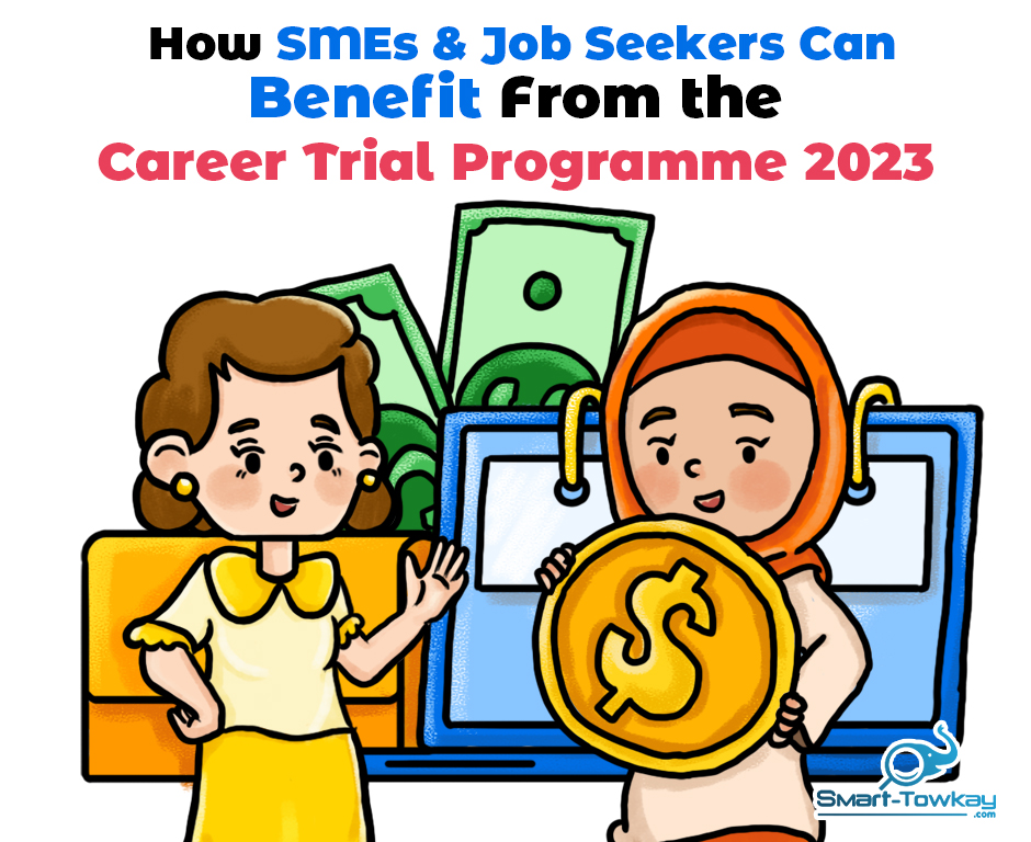 How SMEs & Job Seekers Can Benefit From the Career Trial Programme 2023 [Updated]