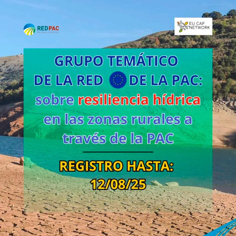 Grupo Temático de la EU CAP Network: “Mejora de la Resiliencia Hídrica en las zonas rurales a través de la PAC”