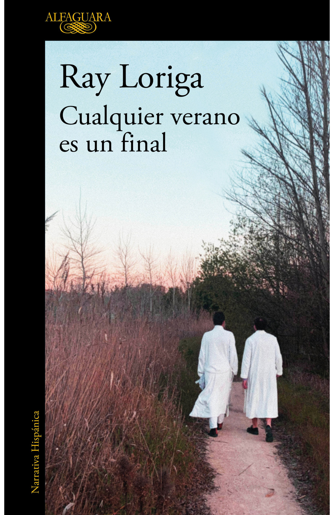 Cualquier verano es un final, de Ray Loriga