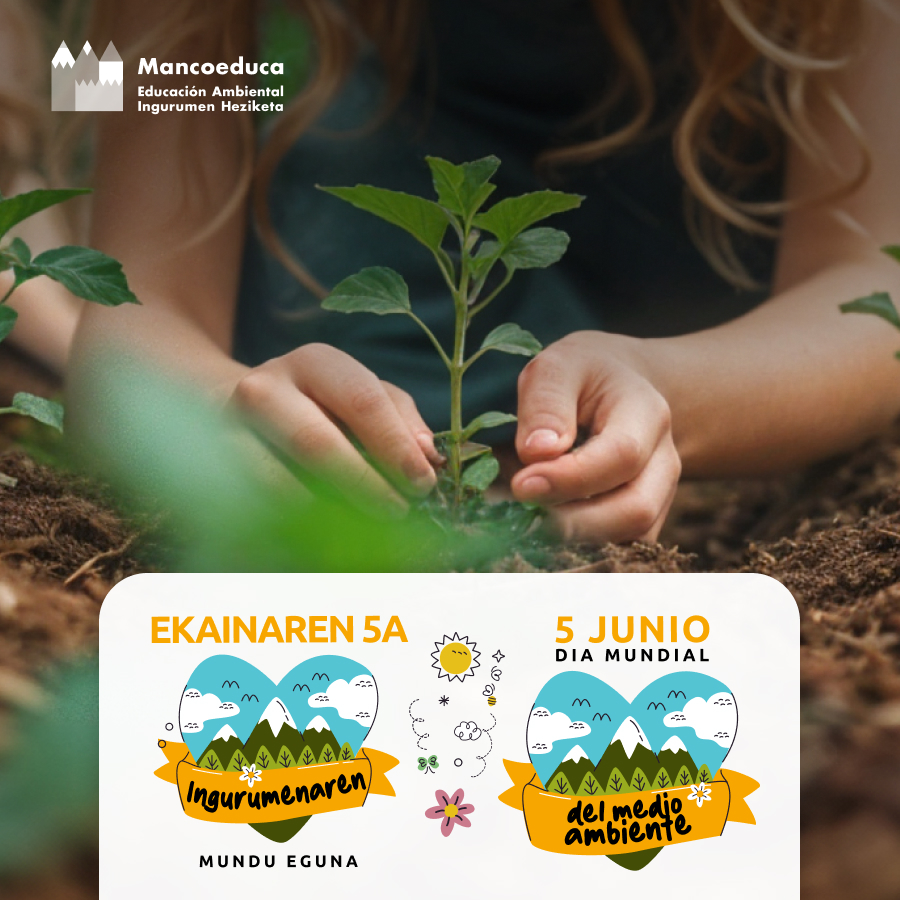 Día Mundial del Medio Ambiente | Ingurumenaren Mundu Eguna